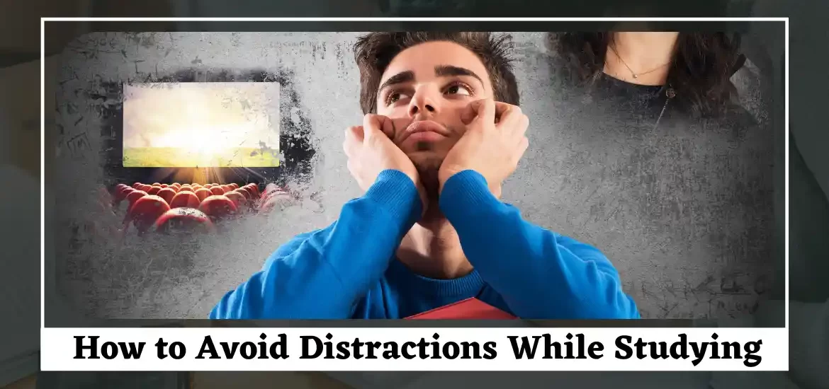 5 Ways to Avoid Distractions While Studying