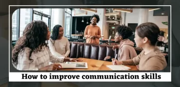 5 Ways to Improve Your Communication Skills
